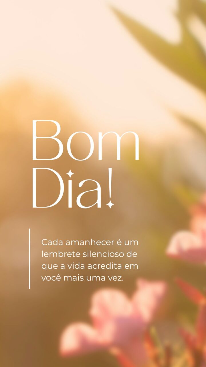Story Bom Dia: 12 Stories com Mensagem de Bom Dia Story Bom Dia Mensagem de Bom Dia