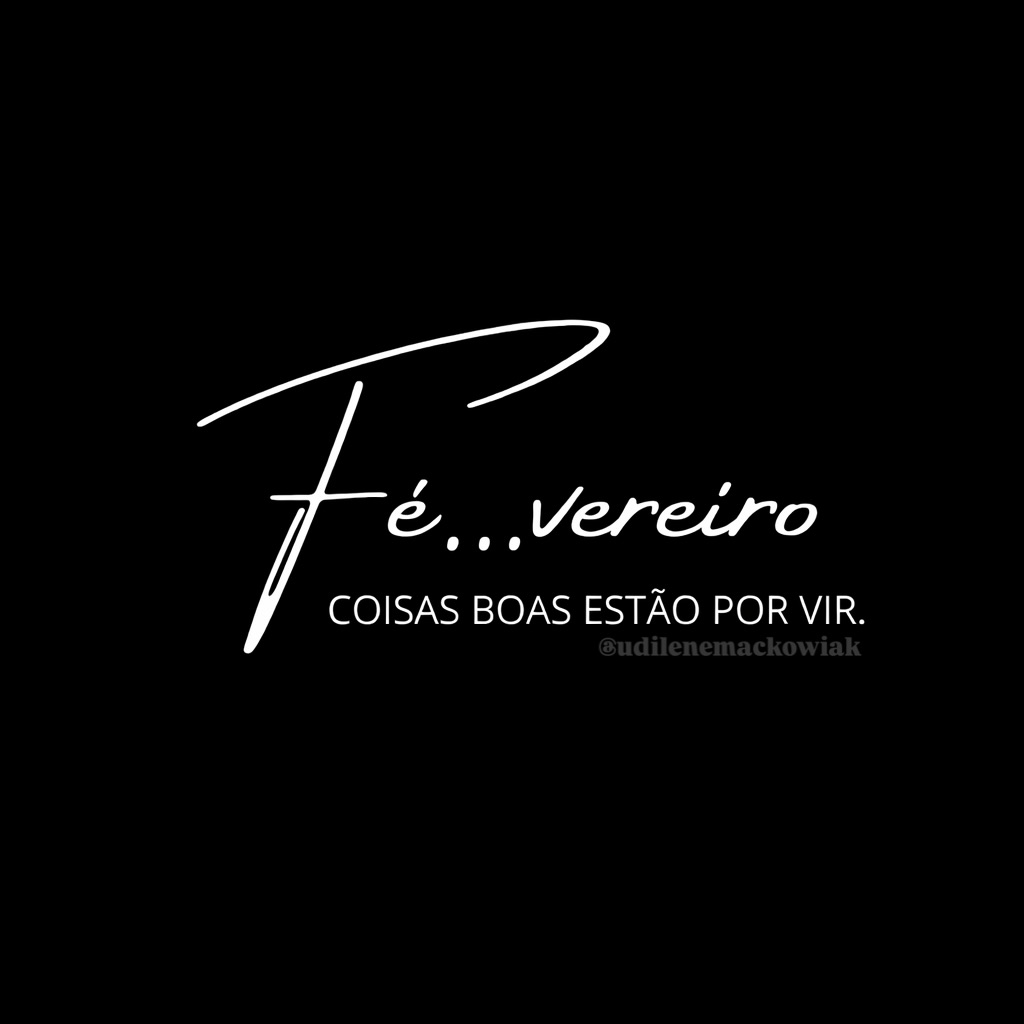 Fevereiro: 12 mensagens para Instagram e WhatsApp Fevereiro Mensagem Frase