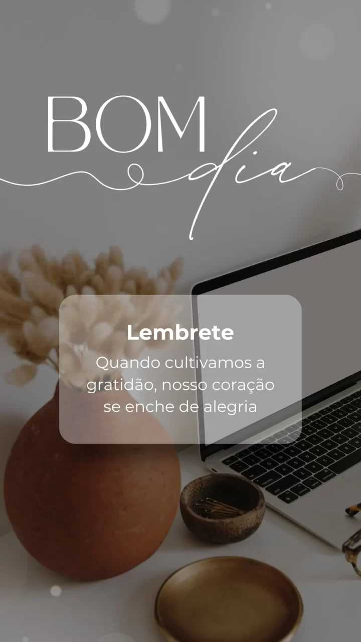 12 Story Bom Dia Gratidão para começar o dia com positividade Story Bom Dia Gratidão