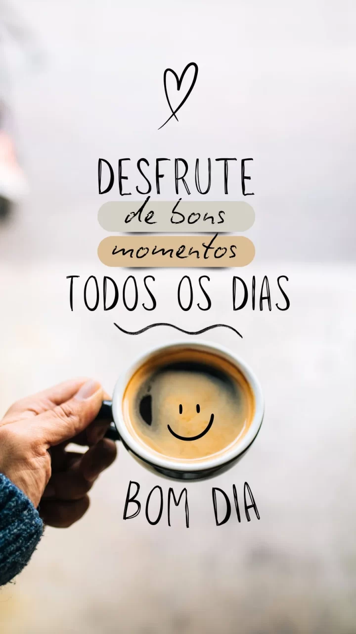 Story Bom Dia: 12 ideias para postar no Instagram e WhatsApp Story Bom Dia Instagram WhatsApp