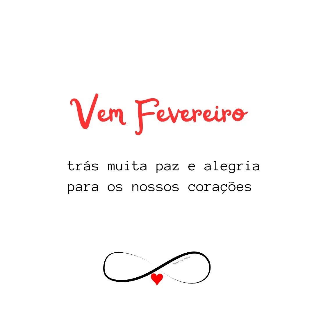 Fevereiro: 12 ideias de mensagens para Instagram e WhatsApp mensagem fevereiro frase